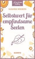 Selbstwert f�r empfindsame Seelen