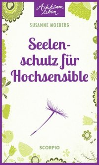 Seelenschutz für Hochsensible
