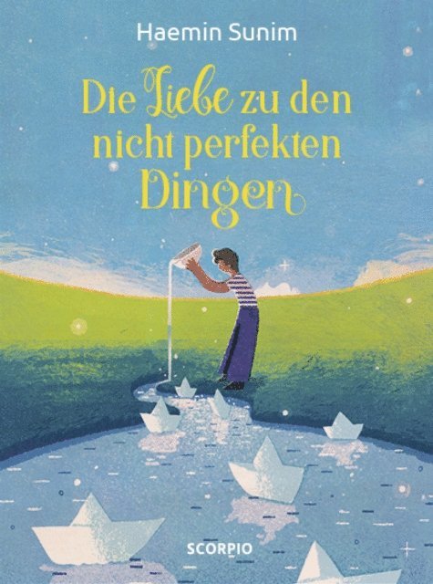 Haemin Sunim - Die Liebe zu den nicht perfekten Dingen, E-bok
