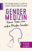Vera Regitz-Zagrosek, Stefanie Schmid-Altringer - Gendermedizin: Warum Frauen eine andere Medizin brauchen, Inbunden