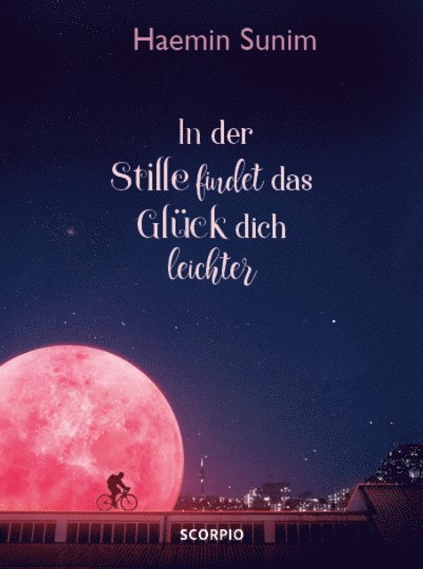 Haemin Sunim - In der Stille findet das Glück dich leichter, E-bok