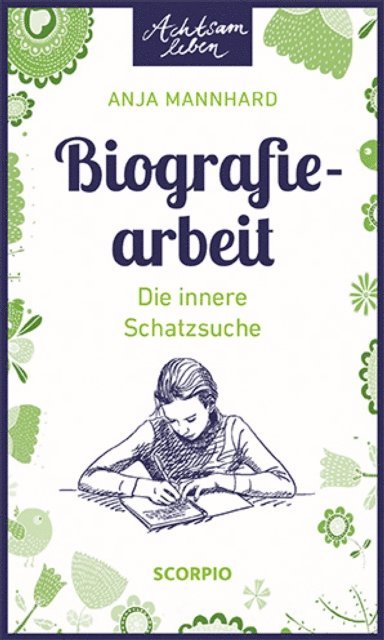 Anja Mannhard - Biografiearbeit, E-bok