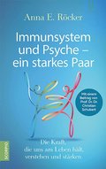 Immunsystem und Psyche ? ein starkes Paar