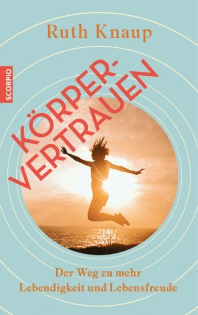 Ruth Knaup - Körpervertrauen, E-bok