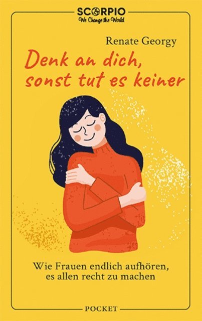Renate Georgy - Denk an dich, sonst tut es keiner, E-bok