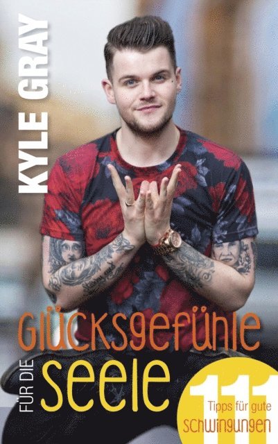 Kyle Gray - Glücksgefühle für die Seele, E-bok