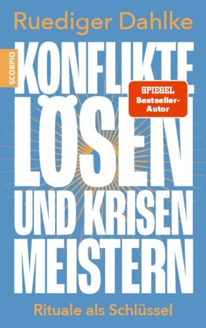 Ruediger Dahlke - Konflikte lösen und Krisen meistern, E-bok