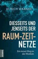 Ulrich Warnke - Diesseits und jenseits der Raum-Zeit-Netze, Inbunden. Tillgänglighet: Lägg i varukorg