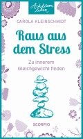 Carola Kleinschmidt - Achtsam leben: Raus aus dem Stress, Häftad