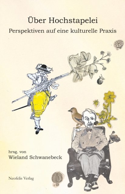 Robert Wirth, Markus Wierschem, Sonja Veelen, Sebastian Thede, Bernhard Stricker, Lukas Stopczynski, Sophie Spieler, Katharina Schwarz, Wieland Schwanebeck, Roland Pfister, Stephan Porombka, Felix Lempp, Anne Herrmann, Jannis Funk, Anna Foerster, Wieland Schwanebeck - Über Hochstapelei, E-bok