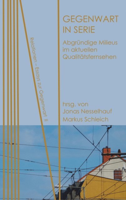 Markus Schleich, Jonas Nesselhauf, Solange Landau, Sonke Hahn, Johannes Franzen, Julien Bobineau, Stephanie Blum, Markus Schleich, Jonas Nesselhauf - Gegenwart in Serie, E-bok