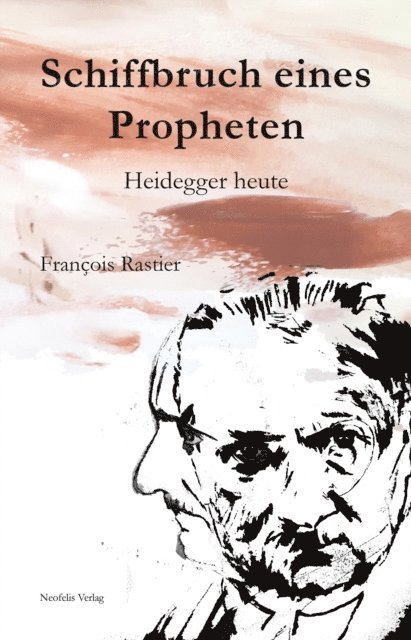 Francois Rastier - Schiffbruch eines Propheten, E-bok