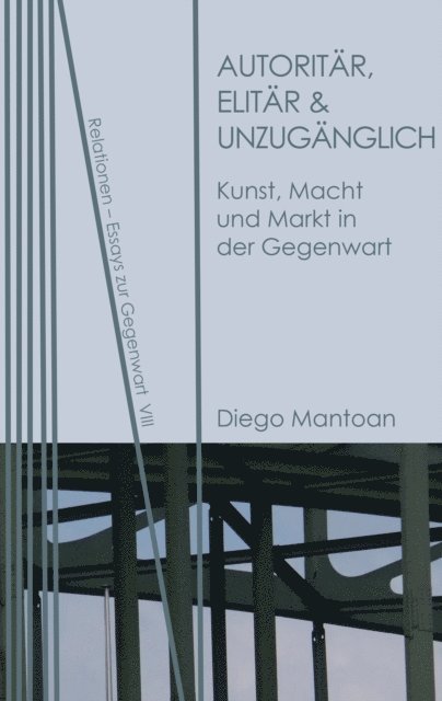 Diego Mantoan - Autoritär, elitär & unzugänglich, E-bok