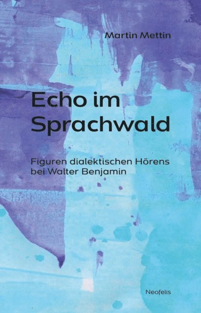 Martin Mettin - Echo im Sprachwald, E-bok