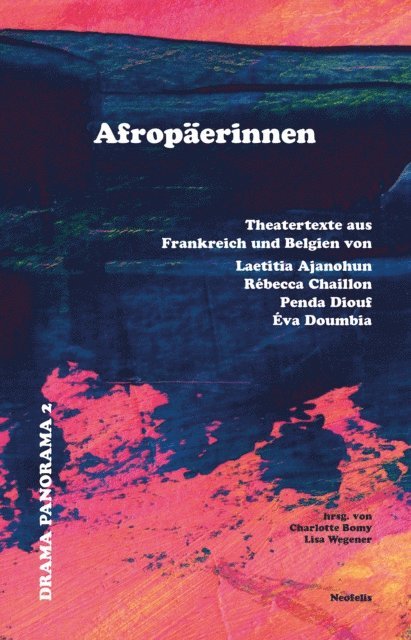 Eva Doumbia, Penda Diouf, Rebecca Chaillon, Laetitia Ajanohun, Lisa Wegener, Charlotte Bomy - Afropäerinnen, E-bok