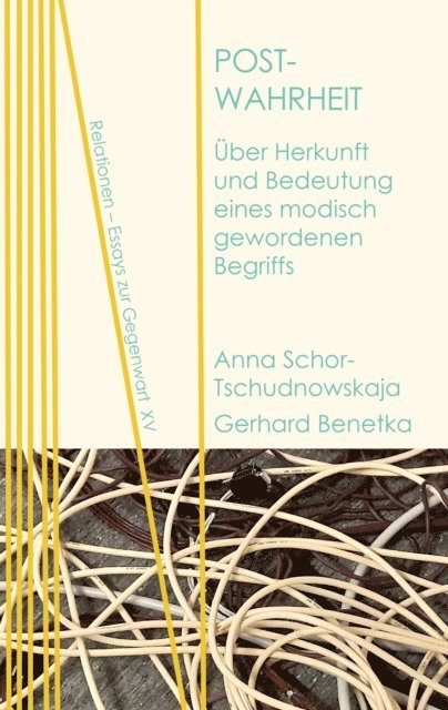 Gerhard Benetka, Anna Schor-Tschudnowskaja - Post-Wahrheit, E-bok