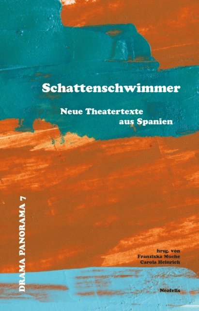 Maria Velasco, Almudena Ramirez-Pantanella, Jose Manuel Mora, Daniel J. Meyer, Juan Mayorga, Eva Hibernia, Paco Gamez, Denise Despeyroux, Carola Heinrich, Franziska Muche - Schattenschwimmer, E-bok