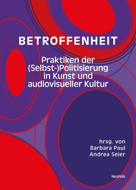 Andrea Seier, Stefan Schweigler, Lena Radtke, Barbara Paul, Rena Onat, Renata Kutinka, Oliver Klaassen, Leonie Kapfer, Louise Haitz, Christina Ernst, Atlanta Ina Beyer, Andrea Seier, Barbara Paul - Betroffenheit, E-bok