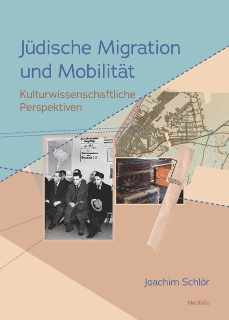 Joachim Schlor - Jüdische Migration und Mobilität, E-bok