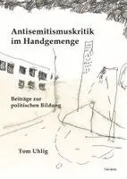 Tom Uhlig - Antisemitismuskritik im Handgemenge, Häftad. Tillgänglighet: Lägg i varukorg
