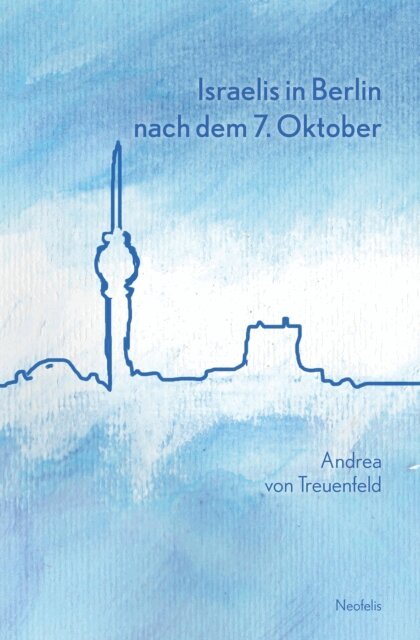 Andrea von Treuenfeld - Israelis in Berlin nach dem 7. Oktober, E-bok