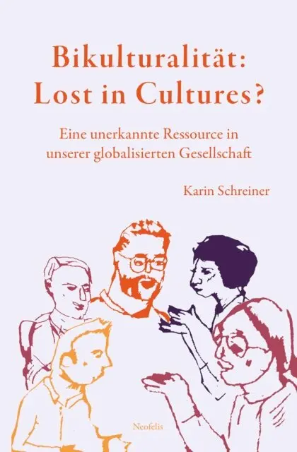 Karin Schreiner - Bikulturalität: Lost in Cultures?, E-bok. Tillgänglighet: Lägg i varukorg