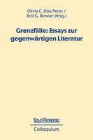Olivia C. Díaz Pérez, Rolf G. Renner - Grenzfälle: Essays zur gegenwärtigen Literatur, Häftad