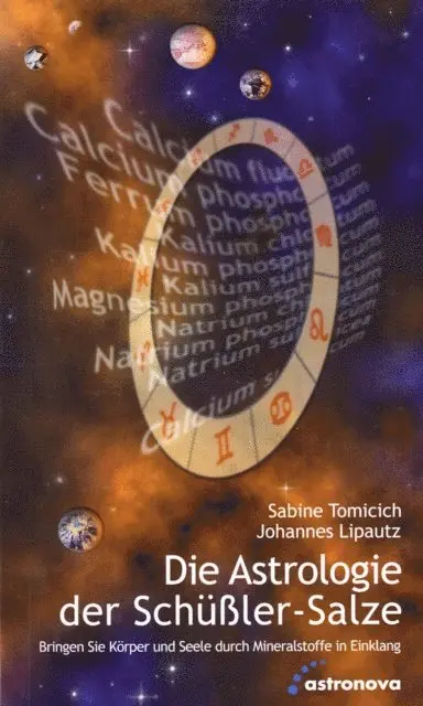 Johannes Lipautz, Sabine Tomicich - Die  Astrologie der Schüssler-Salze, E-bok. Tillgänglighet: Lägg i varukorg
