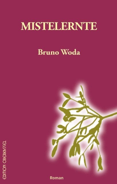 Bruno Woda - Mistelernte, E-bok