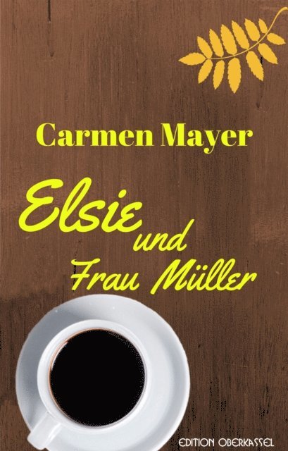 Carmen Mayer - Elsie und Frau Müller, E-bok