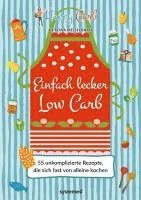 Bettina Meiselbach - Happy Carb: Einfach lecker Low Carb, Inbunden