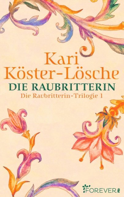 Kari Koster-Losche - Die Raubritterin, E-bok