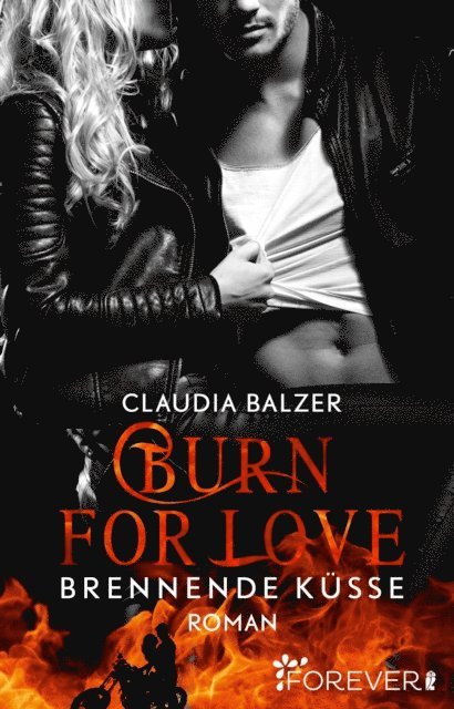 Claudia Balzer - Burn for Love - Brennende Küsse, E-bok