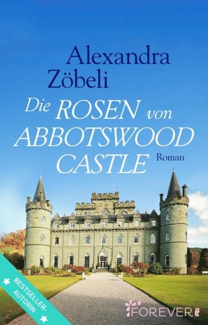 Alexandra Zobeli - Die Rosen von Abbotswood Castle, E-bok