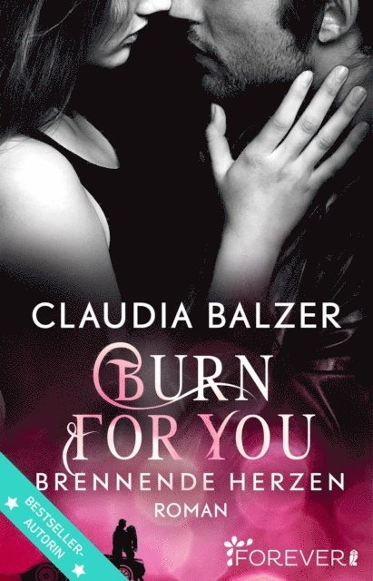 Claudia Balzer - Burn for You - Brennende Herzen, E-bok