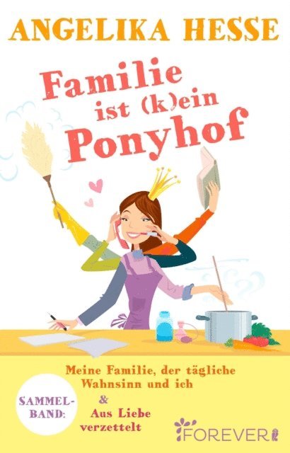 Angelika Hesse - Familie ist (k)ein Ponyhof, E-bok