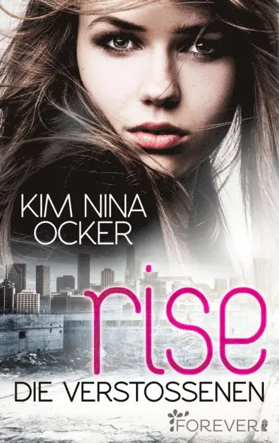 Kim Nina Ocker - Rise - Die Verstoßenen, E-bok. Tillgänglighet: Lägg i varukorg