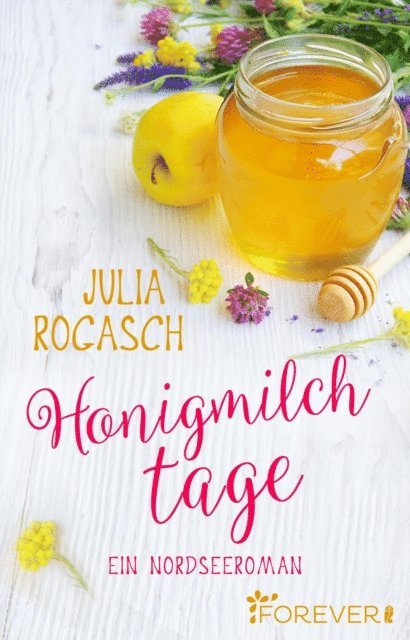 Julia Rogasch - Honigmilchtage, E-bok