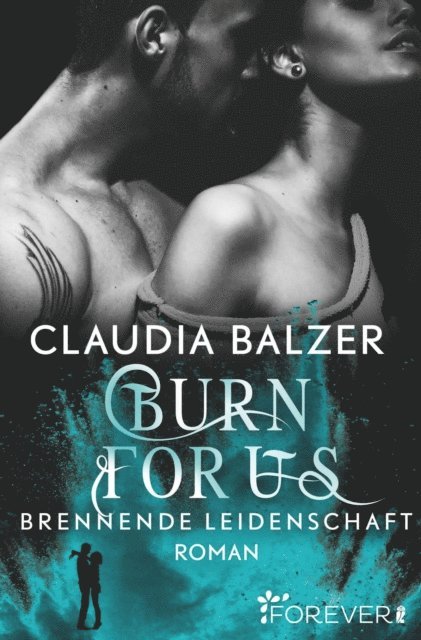 Claudia Balzer - Burn for Us - Brennende Leidenschaft, E-bok
