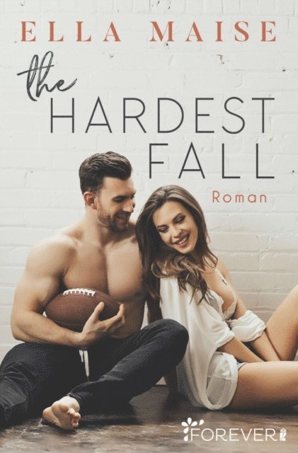 Ella Maise - The Hardest Fall, E-bok