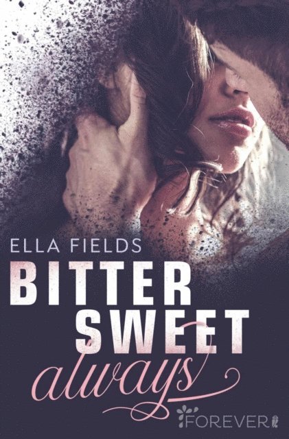 Ella Fields - Bittersweet Always, E-bok