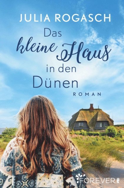 Julia Rogasch - Das kleine Haus in den Dünen, E-bok