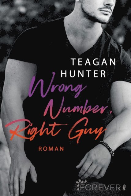 Teagan Hunter - Wrong Number, Right Guy, E-bok