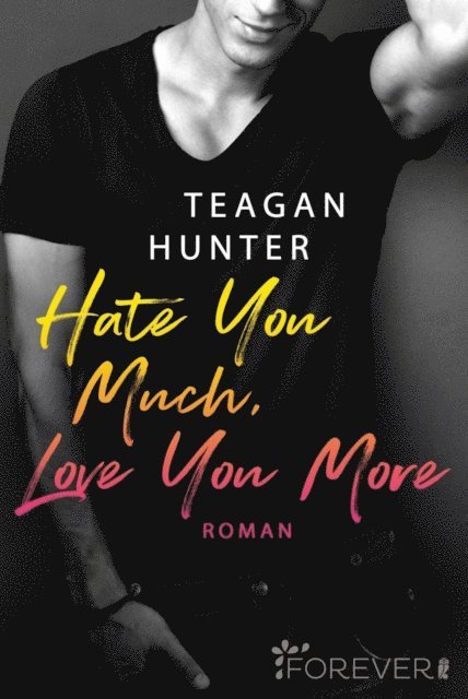 Teagan Hunter - Hate You Much, Love You More, E-bok