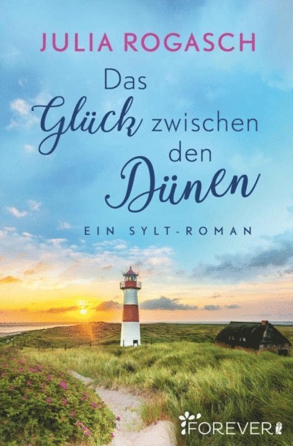 Julia Rogasch - Das Glück zwischen den Dünen, E-bok