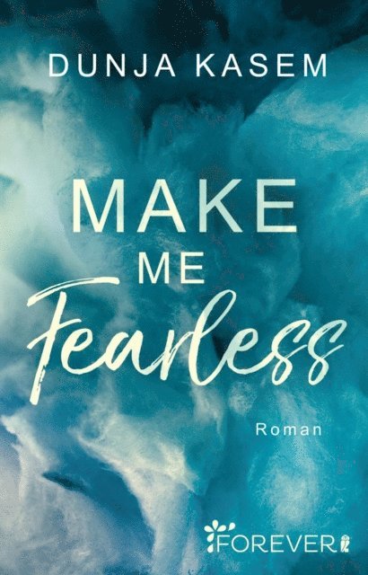 Dunja Kasem - Make me fearless, E-bok