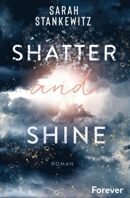 Sarah Stankewitz - Shatter and Shine, E-bok