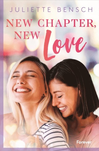 Juliette Bensch - New chapter, new love, E-bok