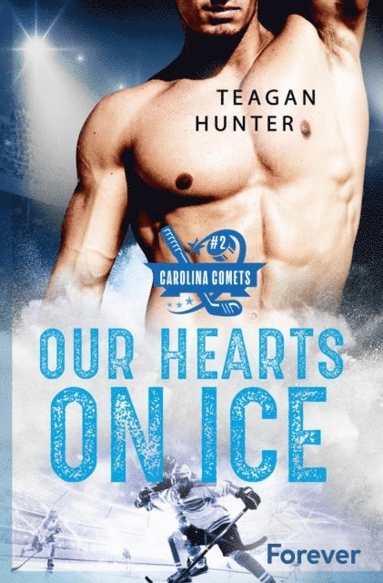 Teagan Hunter - Our hearts on ice, E-bok