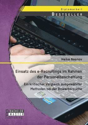 Heike Nesnov - Einsatz des e-Recruitings im Rahmen der Personalbeschaffung, Häftad